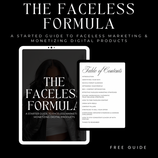 The Faceless Formula: FREE Guide to Faceless Marketing